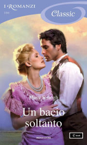 Title: Un bacio soltanto (I Romanzi Classic), Author: Mary Balogh