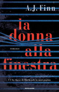 Title: La donna alla finestra (The Woman in the Window), Author: A. J. Finn
