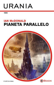 Title: Pianeta parallelo (Urania), Author: Ian McDonald