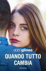 Title: Quando tutto cambia (As She Fades), Author: Abbi Glines