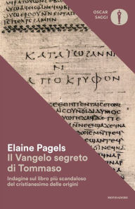 Title: Il vangelo segreto di Tommaso, Author: Elaine Pagels