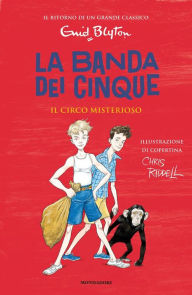 Title: La banda dei cinque - 5. Il circo misterioso, Author: Enid Blyton