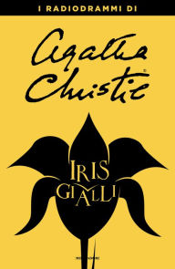 Title: Iris gialli, Author: Agatha Christie