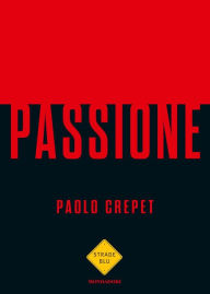 Title: Passione, Author: Paolo Crepet