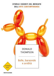 Title: Bolle, baraonde e avidità, Author: Donald Thompson