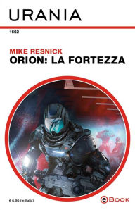 Title: Orion: la Fortezza (Urania), Author: Mike Resnick