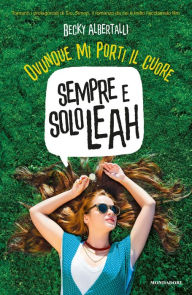 Title: Sempre e solo Leah / Leah on the Offbeat, Author: Becky Albertalli
