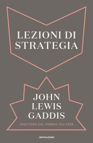 Title: Lezioni di strategia, Author: John Lewis Gaddis