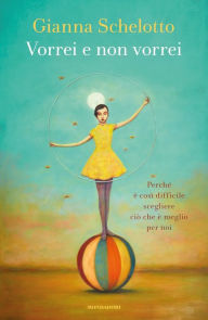 Title: Vorrei e non vorrei, Author: Gianna Schelotto