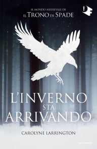 Title: L'inverno sta arrivando, Author: Carolyne Larrington