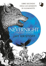 Title: Nevernight. I grandi giochi, Author: Jay Kristoff