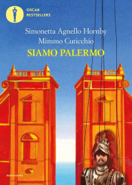 Title: Siamo Palermo, Author: Simonetta Agnello Hornby