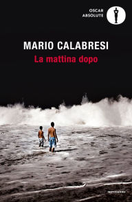 Title: La mattina dopo, Author: Mario Calabresi