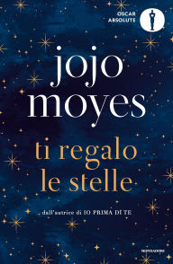 Title: Ti regalo le stelle, Author: Jojo Moyes