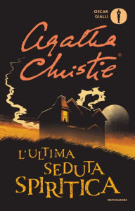 Title: L'ultima seduta spiritica, Author: Agatha Christie
