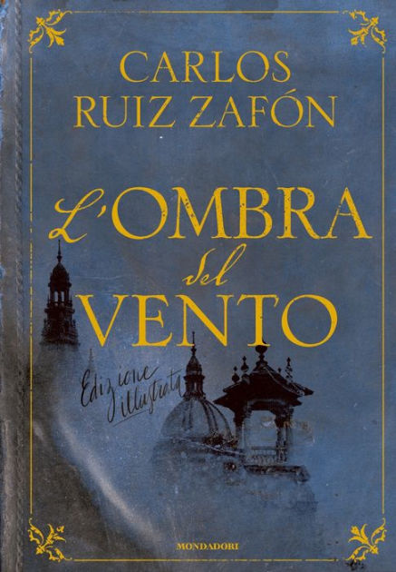 L' ombra del vento - Carlos Ruiz Zafón - Libro Usato - Mondadori 