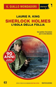 Title: Sherlock Holmes. L'isola della follia (Il Giallo Mondadori Sherlock), Author: Laurie R. King