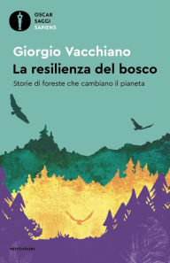 Title: La resilienza del bosco, Author: Giorgio Vacchiano