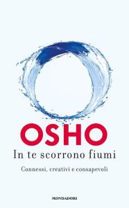 Title: In te scorrono fiumi, Author: Osho