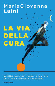 Title: La via della cura, Author: MariaGiovanna Luini