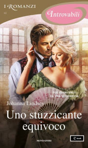 Title: Uno stuzzicante equivoco (I Romanzi Introvabili), Author: Johanna Lindsey