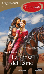 Title: La sposa del leone (I Romanzi Introvabili), Author: Iris Johansen