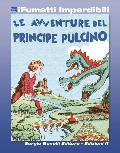 Le avventure del Principe Pulcino (iFumetti Imperdibili): Primarosa nn. 160/199, 25 ottobre 1936/25 luglio 1937