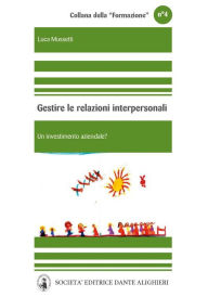 Title: Gestire le relazioni con le persone, Author: Luca Mussetti