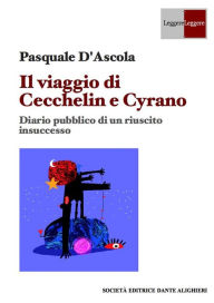 Title: Il viaggio di Cecchelin e Cyrano, Author: Pasquale D'Ascola