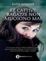 Le cattive ragazze non muoiono mai
