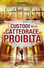 I custodi della cattedrale proibita