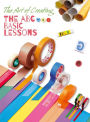 The Art of Creating: The ABC Basic Lessons