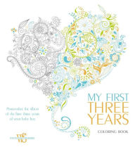 Title: My First Three Years Coloring Book: Personalize the Album of the First Three Years of Your Baby Boy, Author: White Star