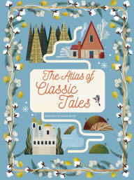 Title: The Atlas of Classic Tales, Author: Claudia Bordin