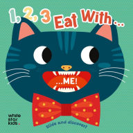 Title: 1,2,3, Eat with...Me!, Author: Agnese Baruzzi