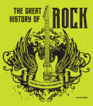 Alternative view 1 of The Great History of Rock: From Elvis Presley to the Present Day