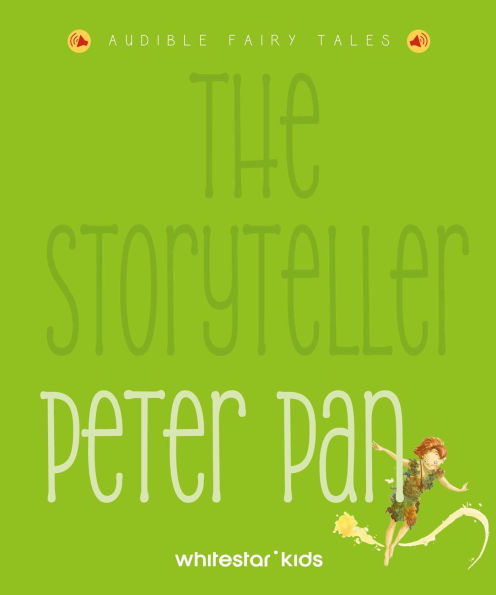 The Storyteller Peter Pan: Listen to the sound fairytales