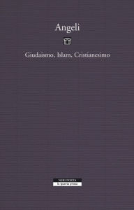 Title: Angeli: Ebraismo Cristianesimo Islam, Author: Giorgio Agamben