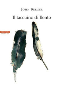 Title: Il taccuino di Bento (Bento's Sketchbook), Author: John Berger