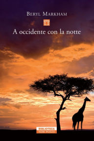 Title: A occidente con la notte, Author: Beryl Markham