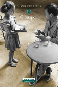Title: Giùnapoli, Author: Silvio Perrella