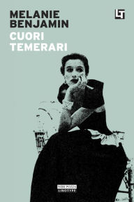 Title: Cuori temerari, Author: Melanie Benjamin