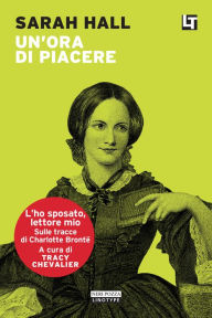 Title: Un'ora di piacere: L'ho sposato, lettore mio, Author: Sarah Hall