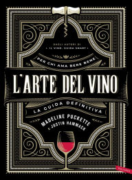 Title: L'arte del vino: La guida definitiva, Author: Madeline Puckette