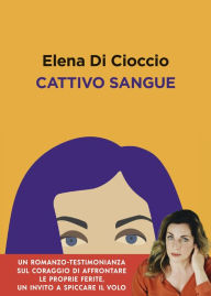 Title: Cattivo sangue, Author: Elena Di Cioccio
