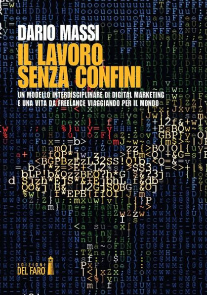Il lavoro senza confini: Un modello interdisciplinare di Digital Marketing e una vita da freelance viaggiando per il mondo