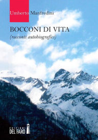 Title: Bocconi di vita, Author: Umberto Manfredini