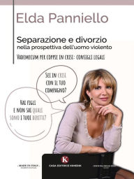 Title: Separazione e divorzio nella prospettiva dell'uomo violento, Author: Elda Panniello