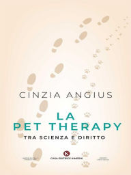 Title: La Pet Therapy tra scienza e diritto, Author: Cinzia Angius