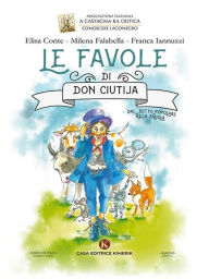 Title: Le favole di Don Ciutija, Author: Milena Falabella